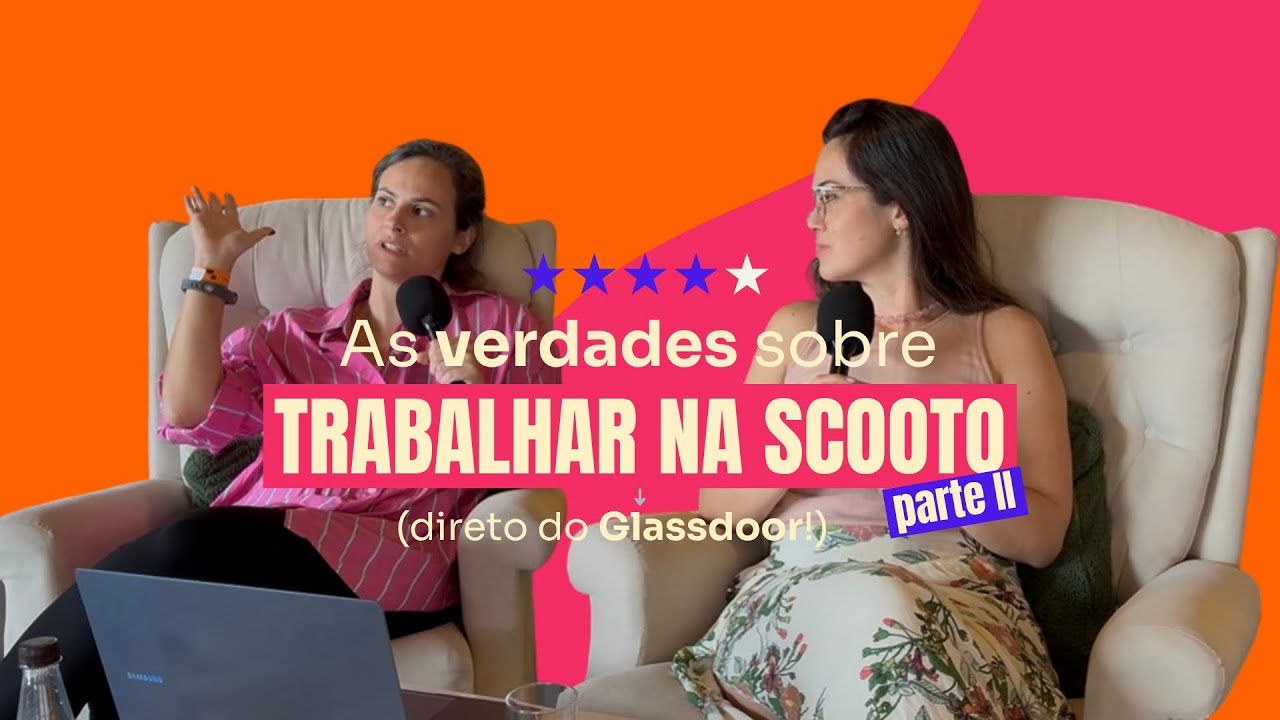 CEO e CPO da Scooto reagem às avaliações do Glassdoor, sem filtro! (parte II)