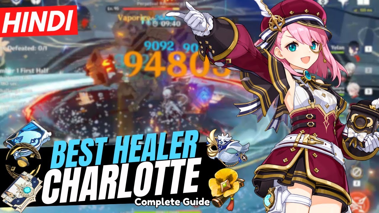 [Hindi] BEST HEALER CHARLOTTE GUIDE! Charlotte Build - Artifacts, Weapons & Teams | Genshin Impact