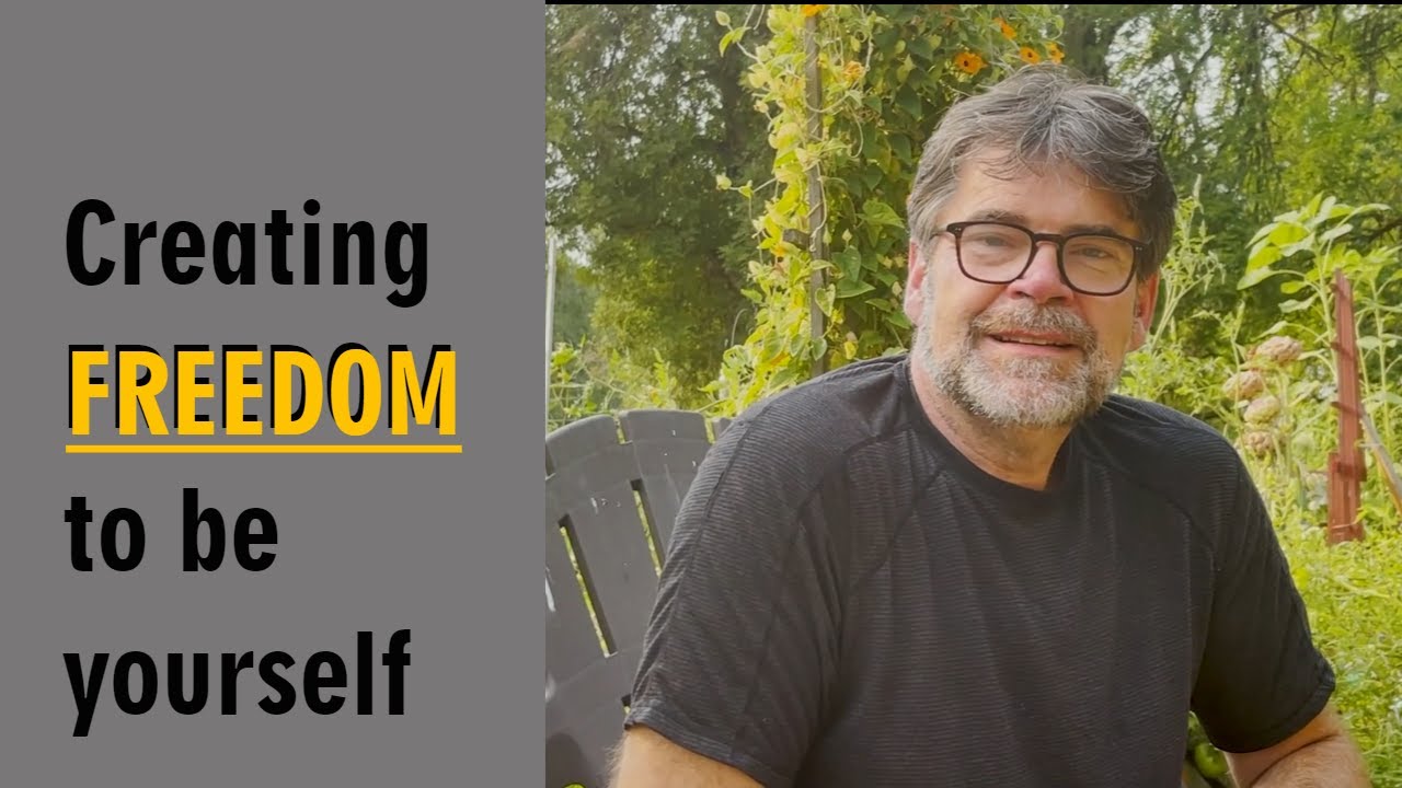 CREATING THE FREEDOM TO BE YOURSELF: A Life worth Mastering - Connect to your values to be yourself.