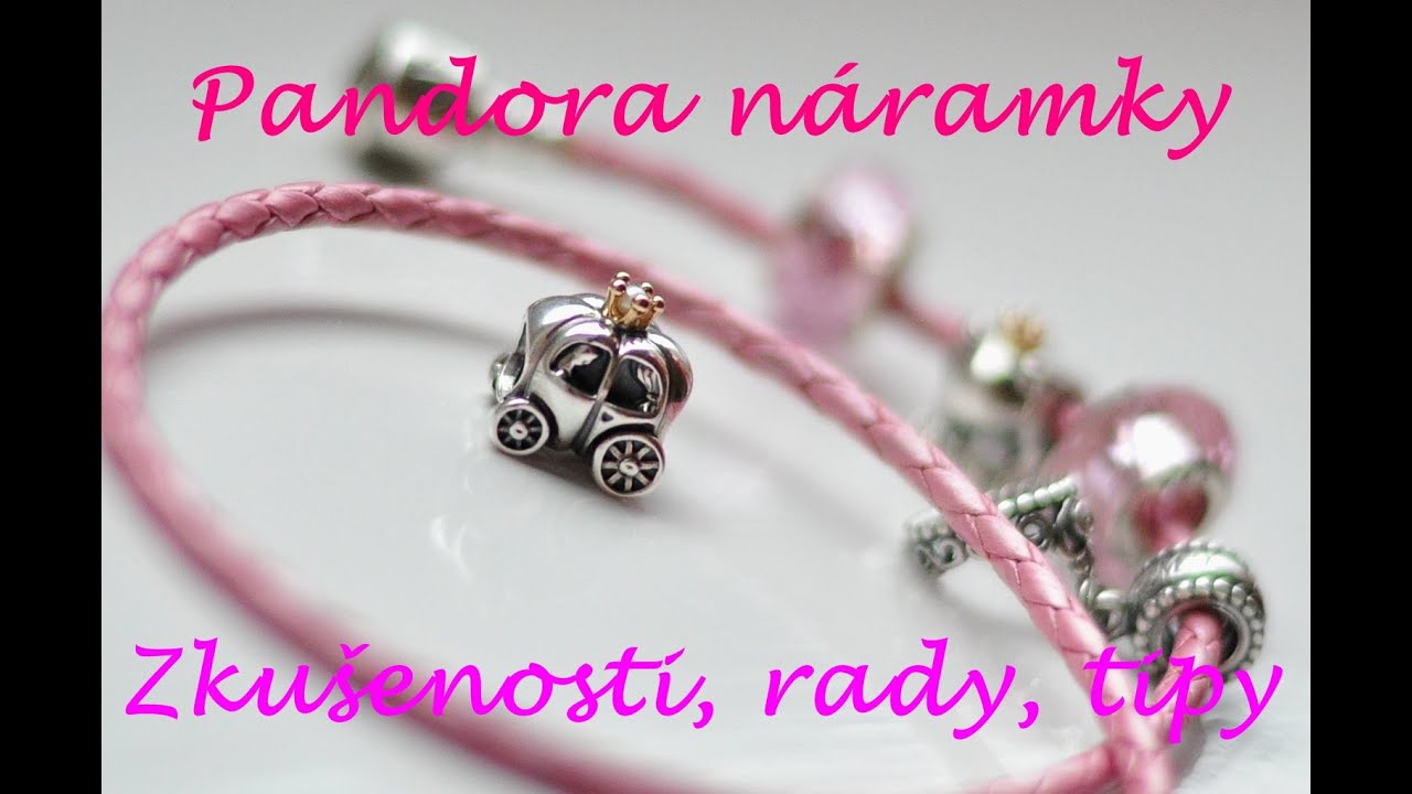 Pandora náramek - rady, tipy, doporučení