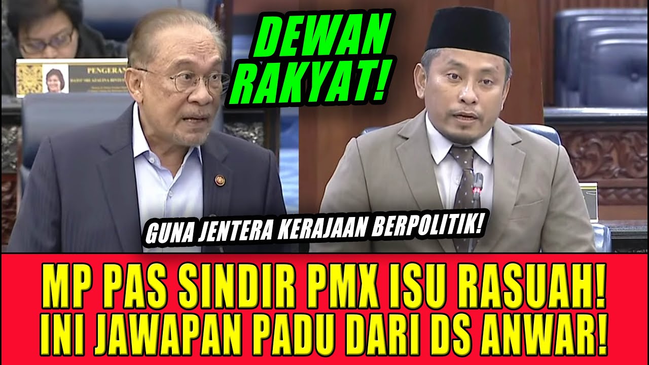 MP PAS SINDIR PMX ISU RASUAH! INI JAWAPAN PADU DARI DS ANWAR!