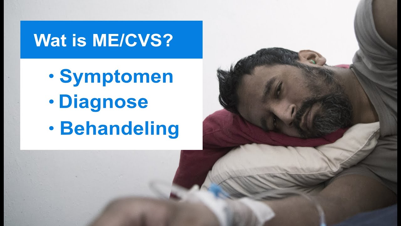 Wat is ME/CVS? (Myalgische Encefalomyelitis/Chronisch Vermoeidheidssyndroom
