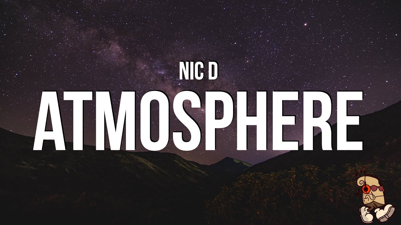 Nic D - Atmosphere (Lyrics)