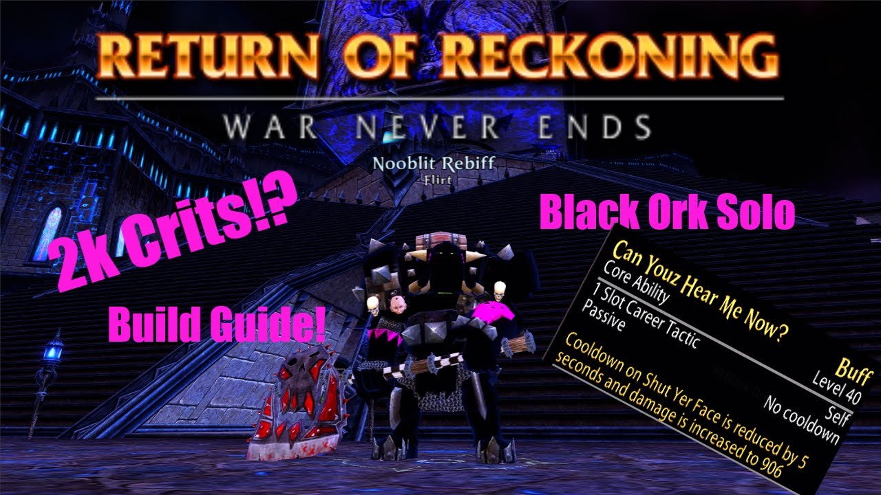 Руководство по игре за черных орков в одиночку в Warhammer Online RoR: странствия и создание билда