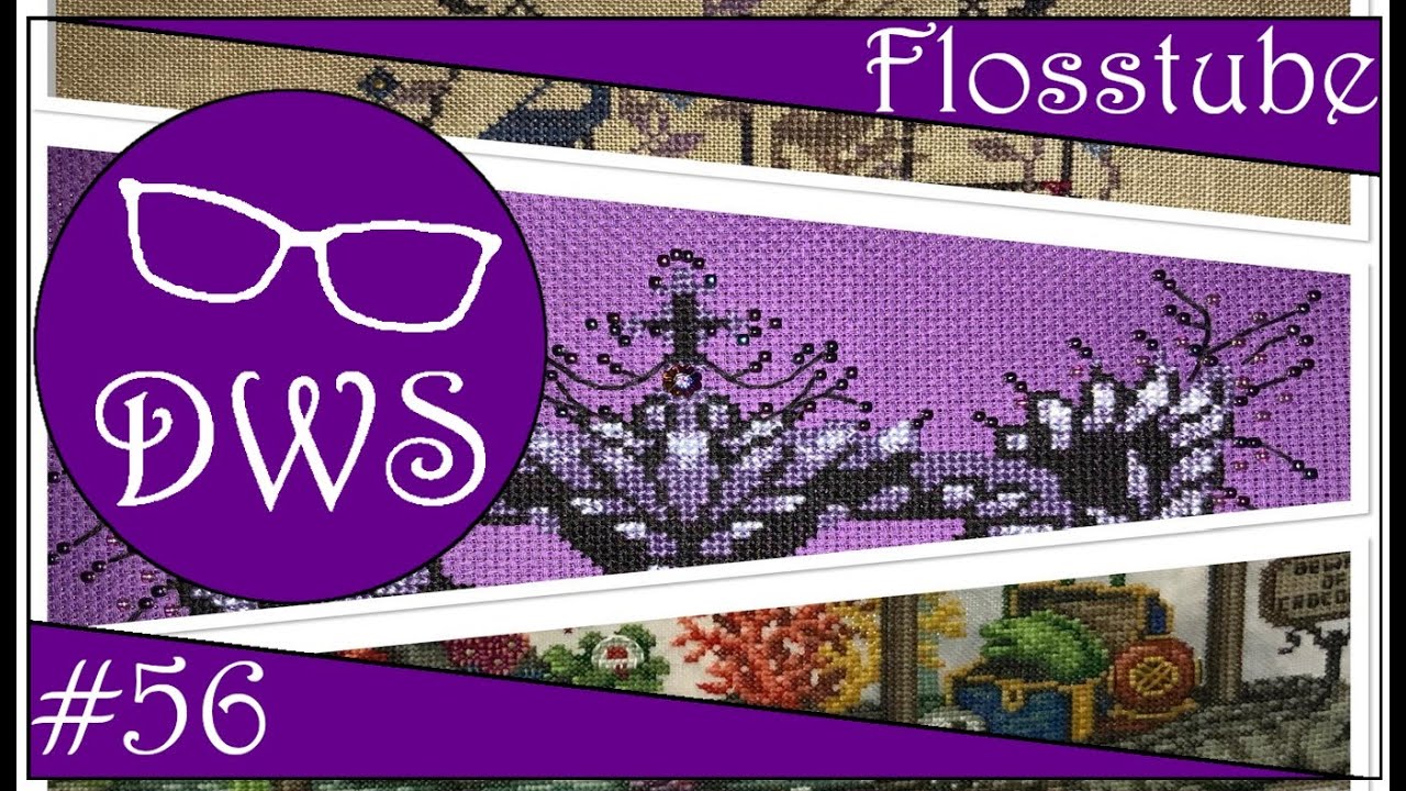 Flosstube #56  August 2024 Cross Stitch Update