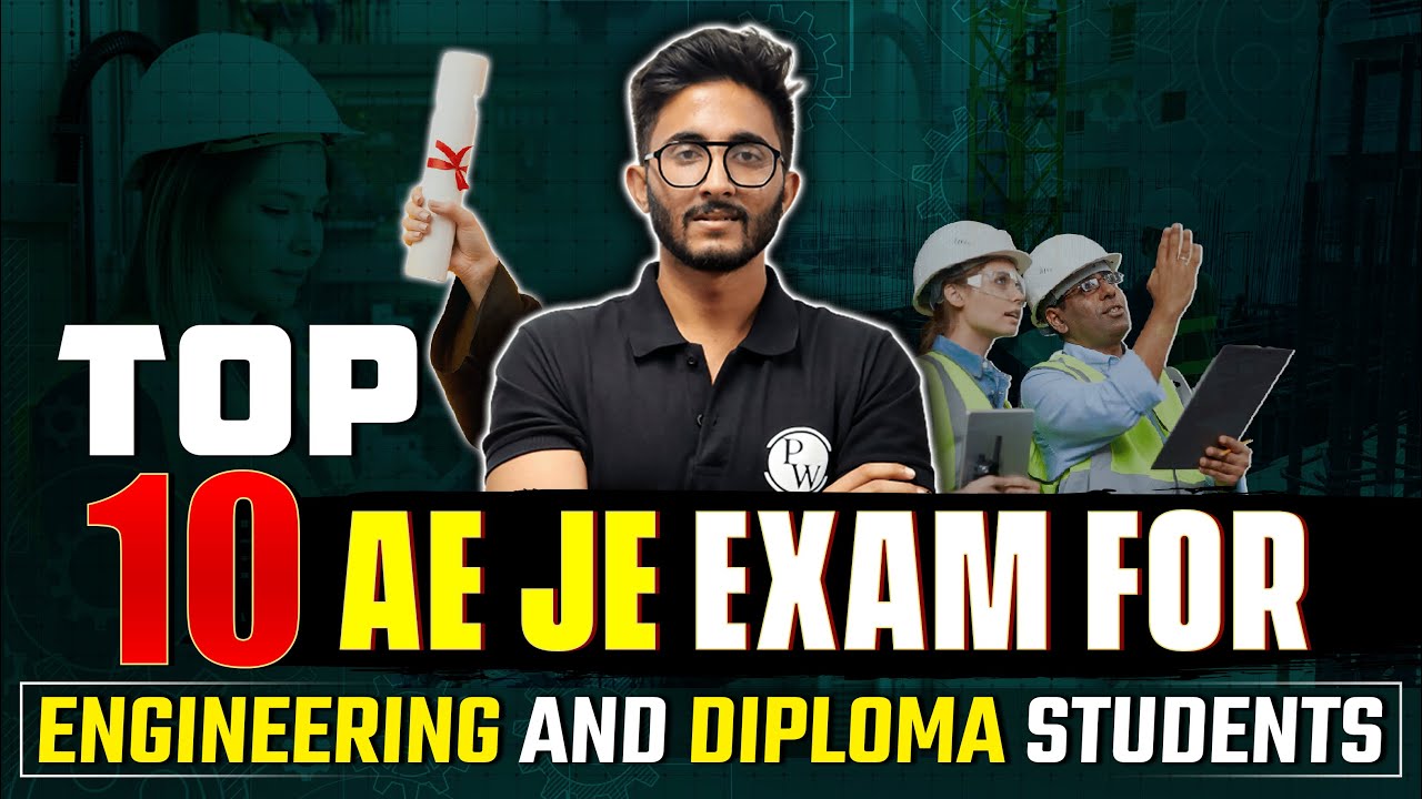 Top 10 AE/JE Exams for Engineering & Diploma Students