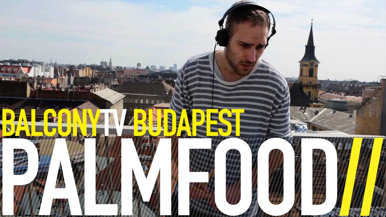 PALMFOOD - WIMBO, LAST NIGHT, RISING SUN (BalconyTV)