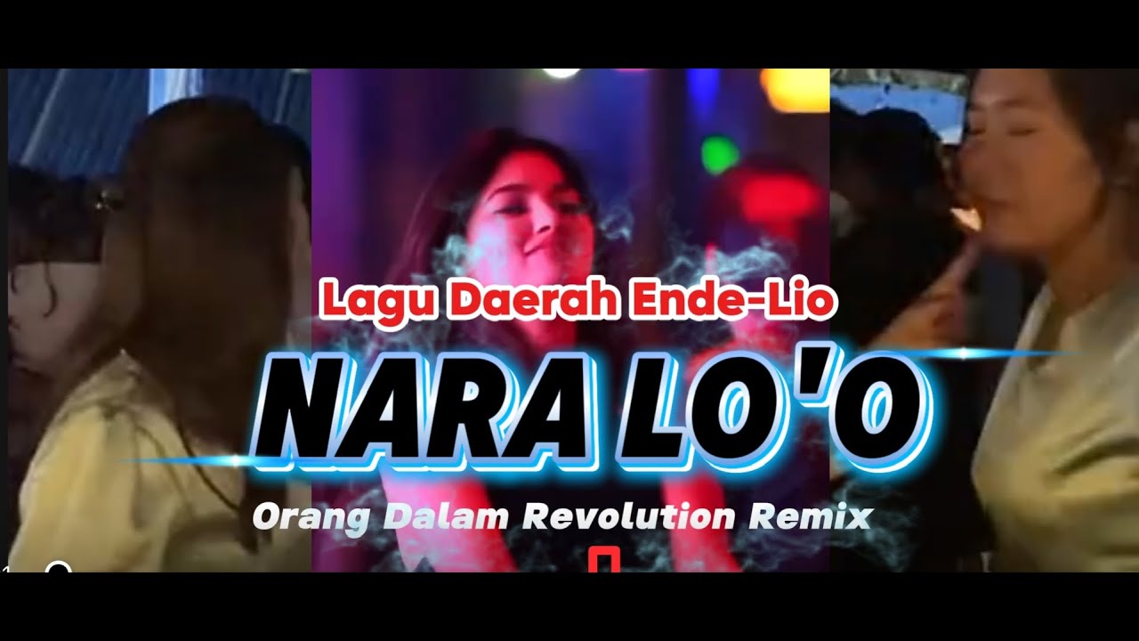 Lagu REMIX  Daerah Ende-Lio_NARA LO'O