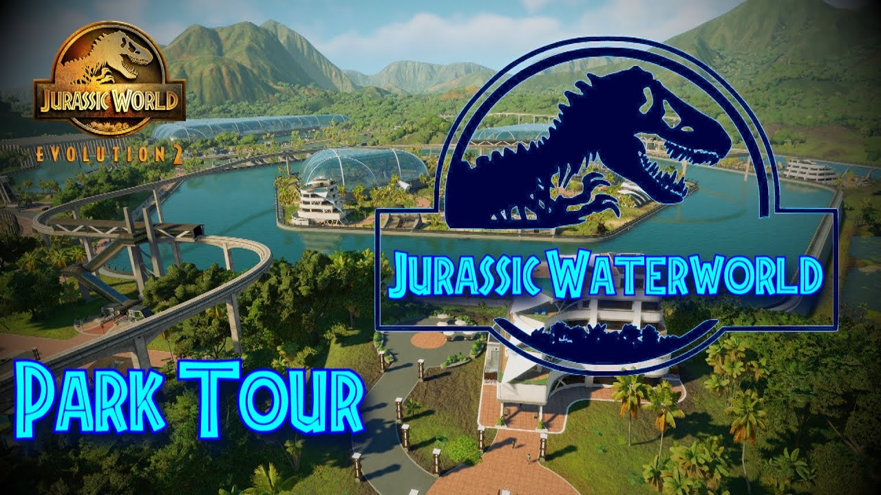 Jurassic Waterworld - Park Tour (JWE2)