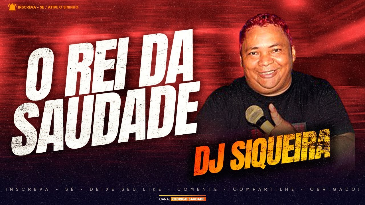 DJ SIQUEIRA O REI DA SAUDADE I RELÍQUIA AO VIVO NO IMPERIAL I AS MELHORES DA SAUDADE