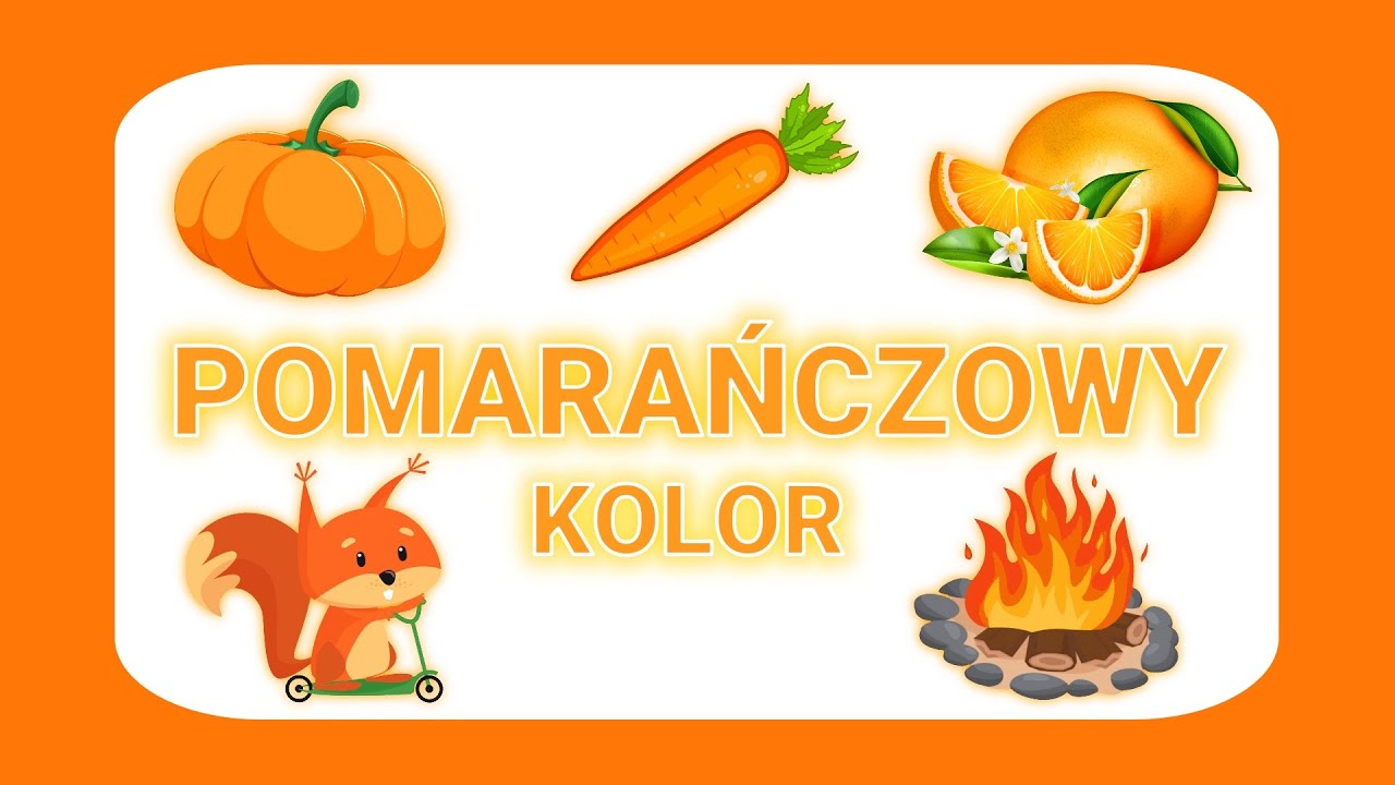 Uczymy kolory. Kolor Pomarańczowy. Nauka mowy dla dzieci w domu. Pierwsze słowa dla dzieci.
