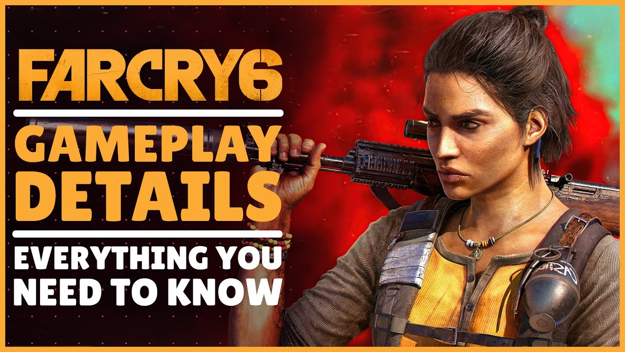 Far Cry 6 | Gameplay Details - Customise Vehicles, New Weapons and more