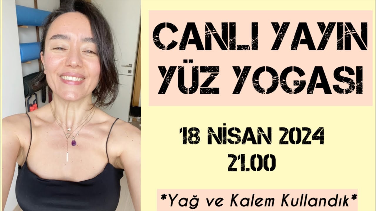 CANLI YAYIN YÜZ YOGASI, GÜNLÜK RUTİN ✨