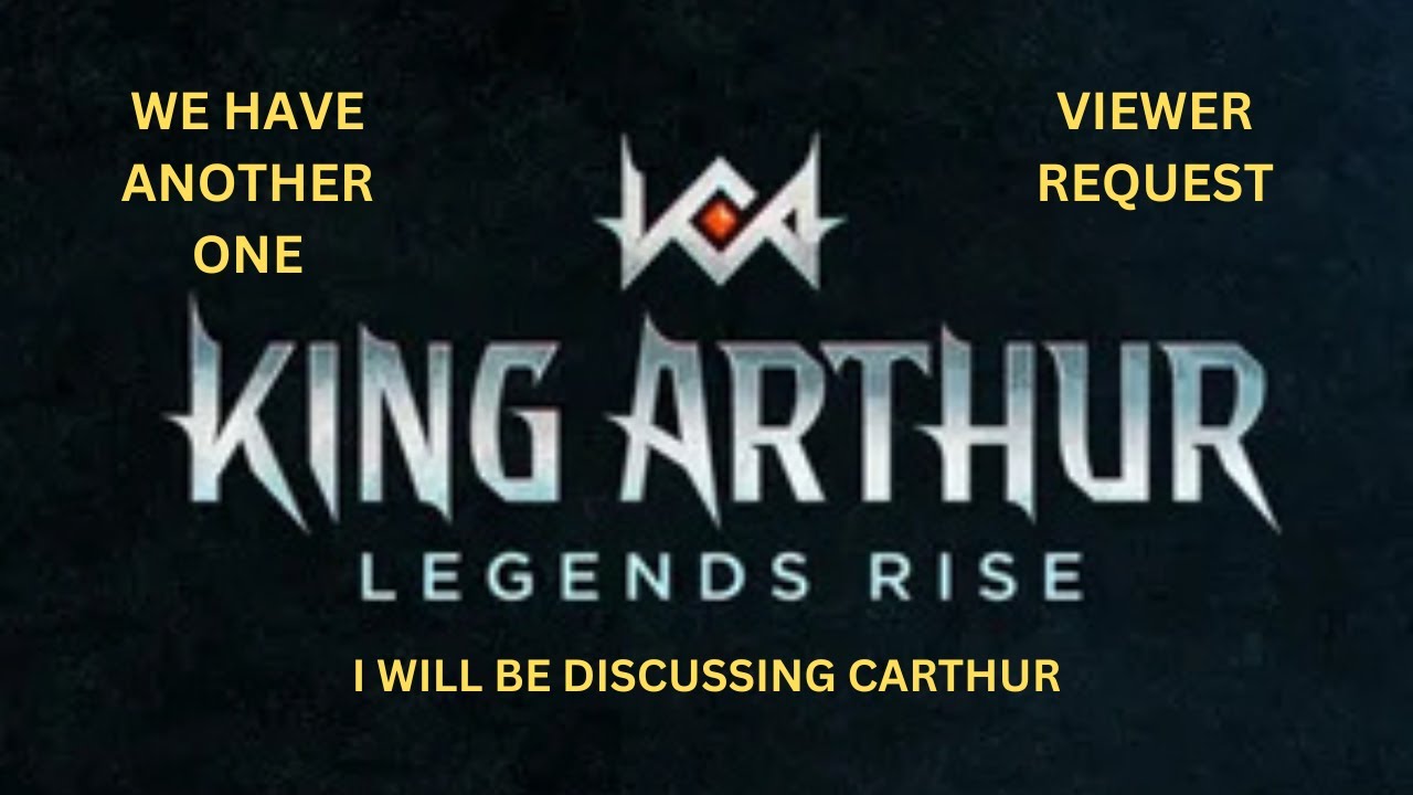King Arthur  Legends Rise   Viewer Request  Carthur