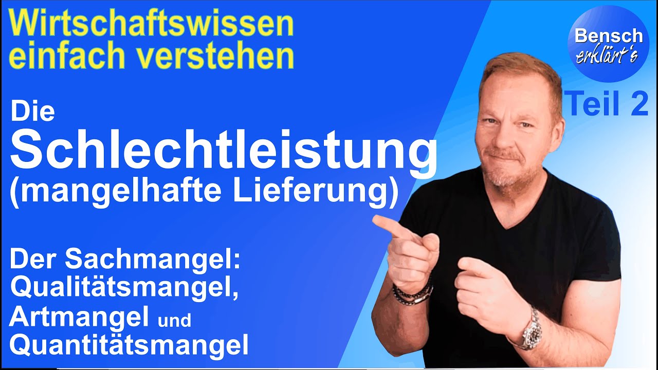 Schlechtleistung (Mangelhafte Lieferung) - Teil 2: Der Sachmangel