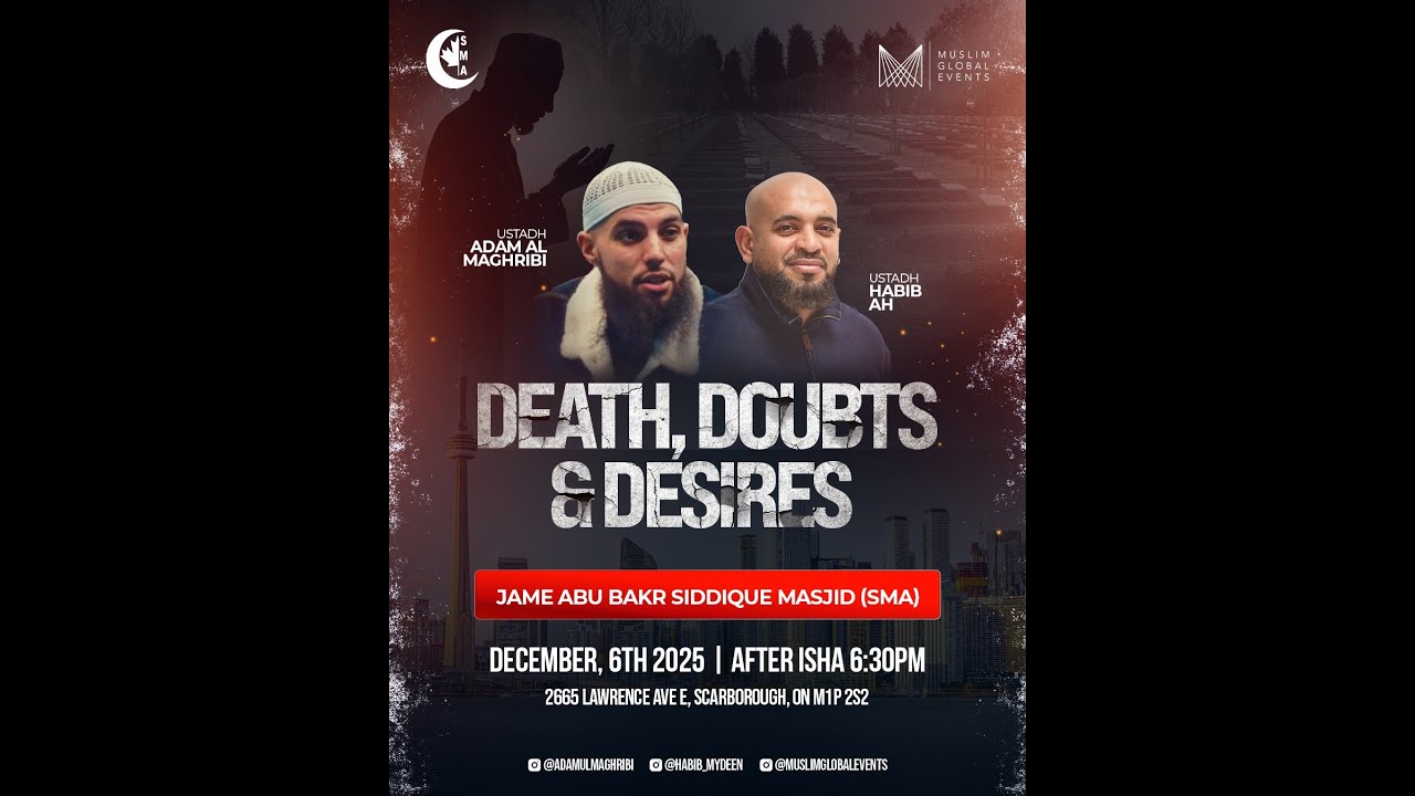 Death, Doubts & Desires | Ustaadh Habib | Sat. 06/12/25 | @MuslimGlobalEvents