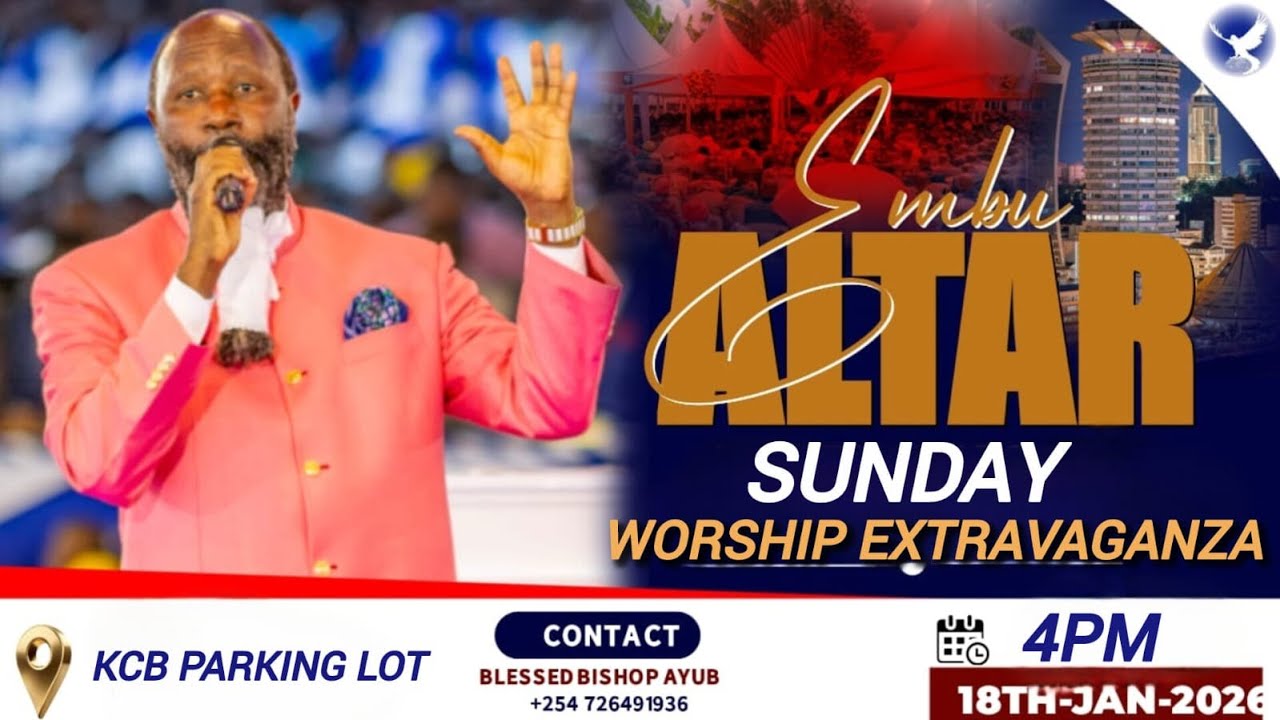 EMBU MAIN WORSHIP EXTRAVAGANZA 18/01/2026
