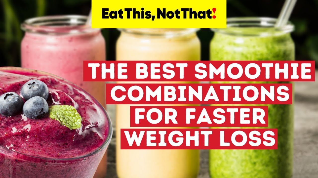 The Best Smoothie Combinations for Faster Weight Loss