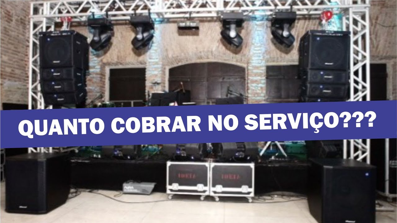Quanto cobrar por uma locação de som.