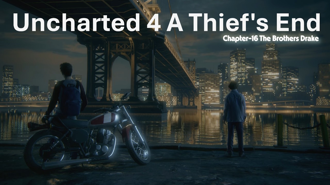 Uncharted 4 A Thief's End | Part-16 | The Brothers Drake | 4K HDR Gameplay | The Thieves Legacy |