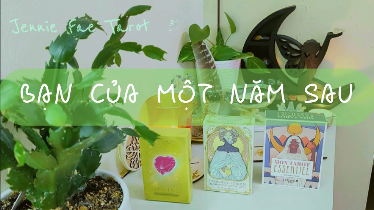 BẠN CỦA MỘT NĂM SAU | Jennie Fae Tarot 🧚🏼