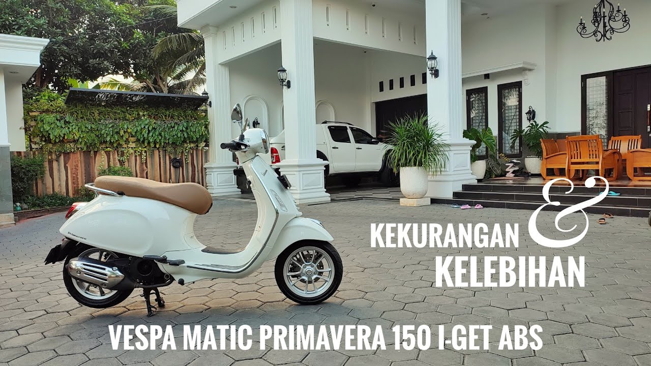 Kelebihan Dan Kekurangan Vespa Matic | Primavera 150 i-get ABS