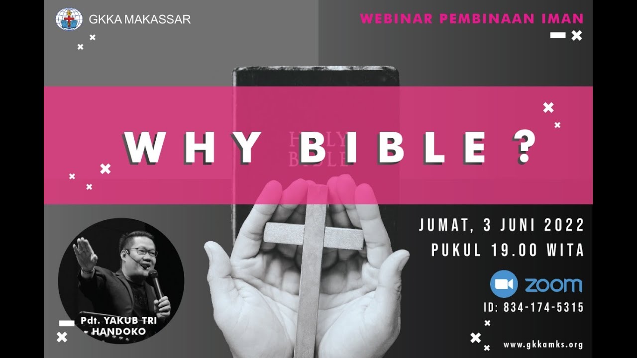 Why Bible? - Pdt. Yakub Tri Handoko | WEBINAR PEMBINAAN IMAN (03/06/2022)