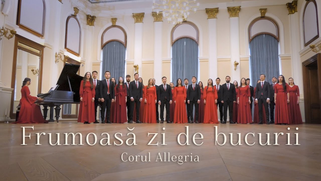 FRUMOASĂ ZI DE BUCURII  / Cor Allegria