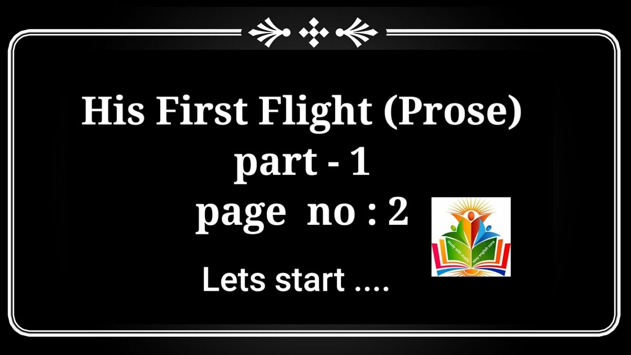 His First Flight | summary |   (prose) 10th std  | part 1