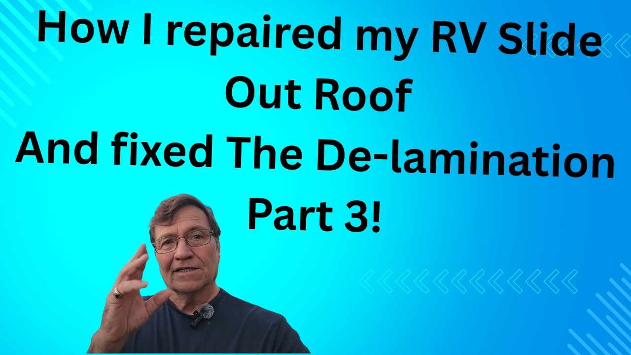 How I Repaired My RV Slideout Roof And Fixed The De-LAMINATION Part 3!