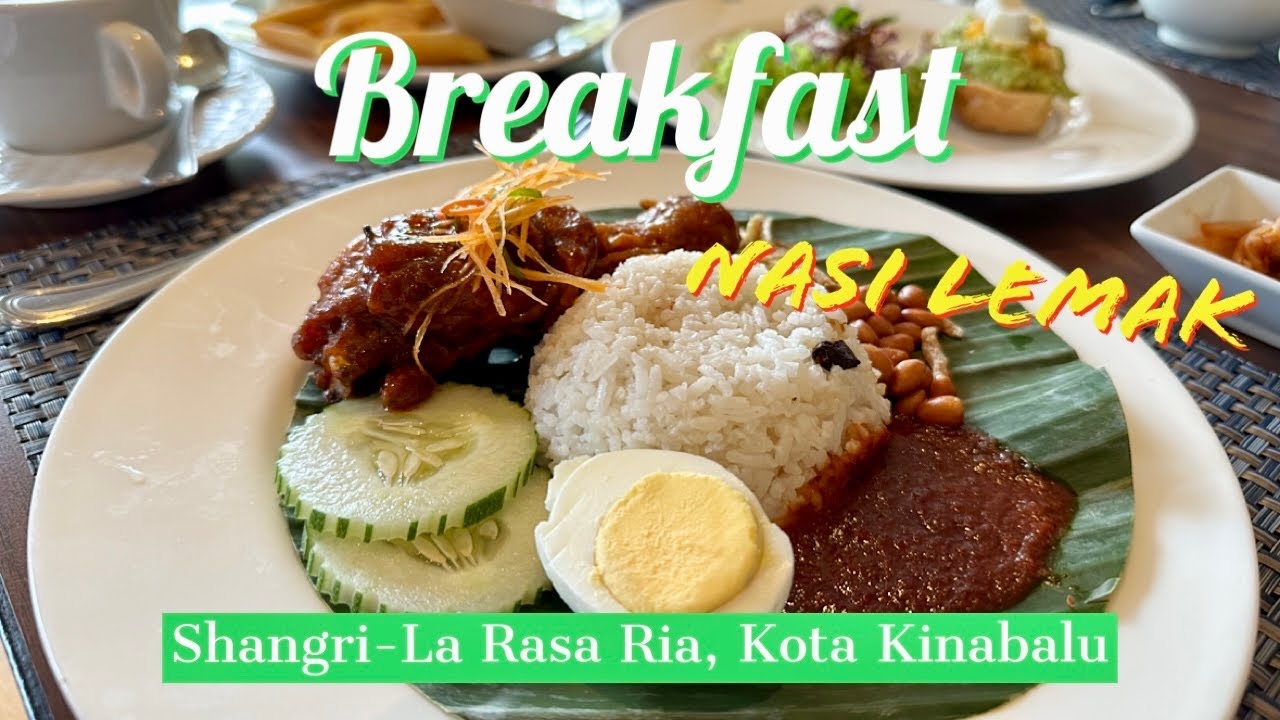 🏨 Shangri-La Rasa Ria, Kota Kinabalu｜Breakfast｜シャングリ・ラ ラサリア コタキナバル｜샹그릴라 라사 리아 코타키나발루