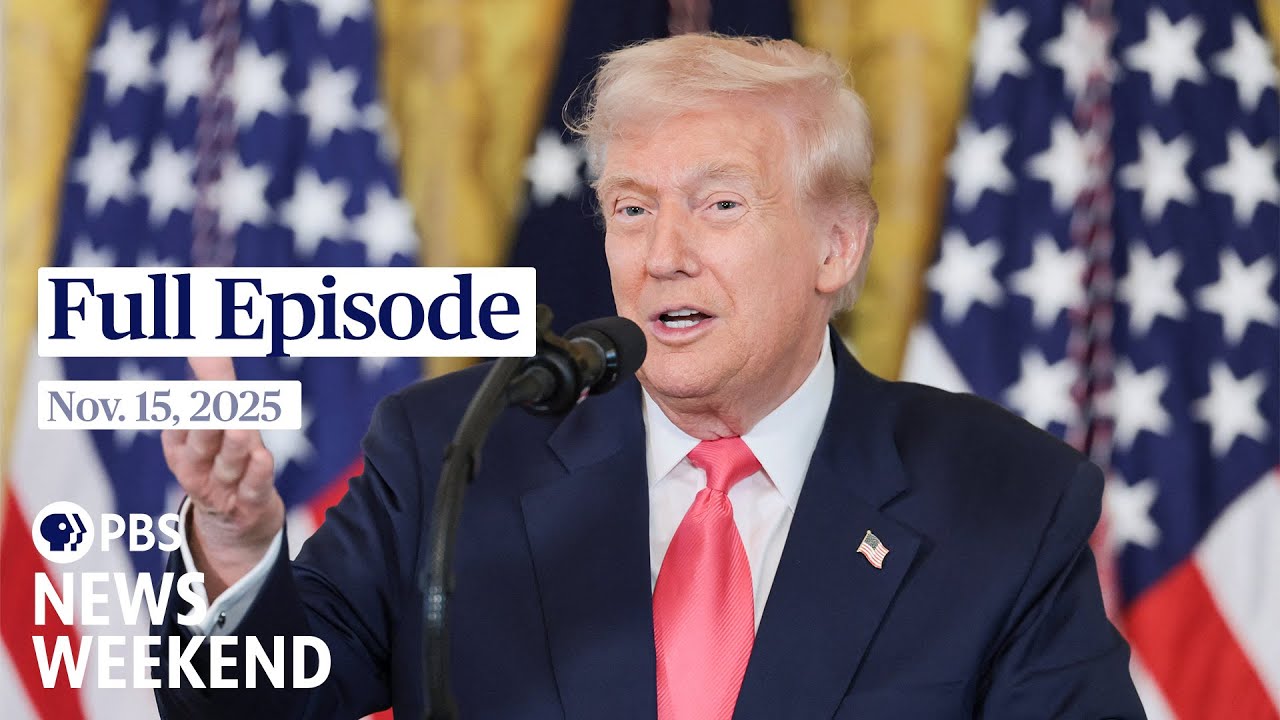 PBS News Weekend full episode, Nov. 15, 2025