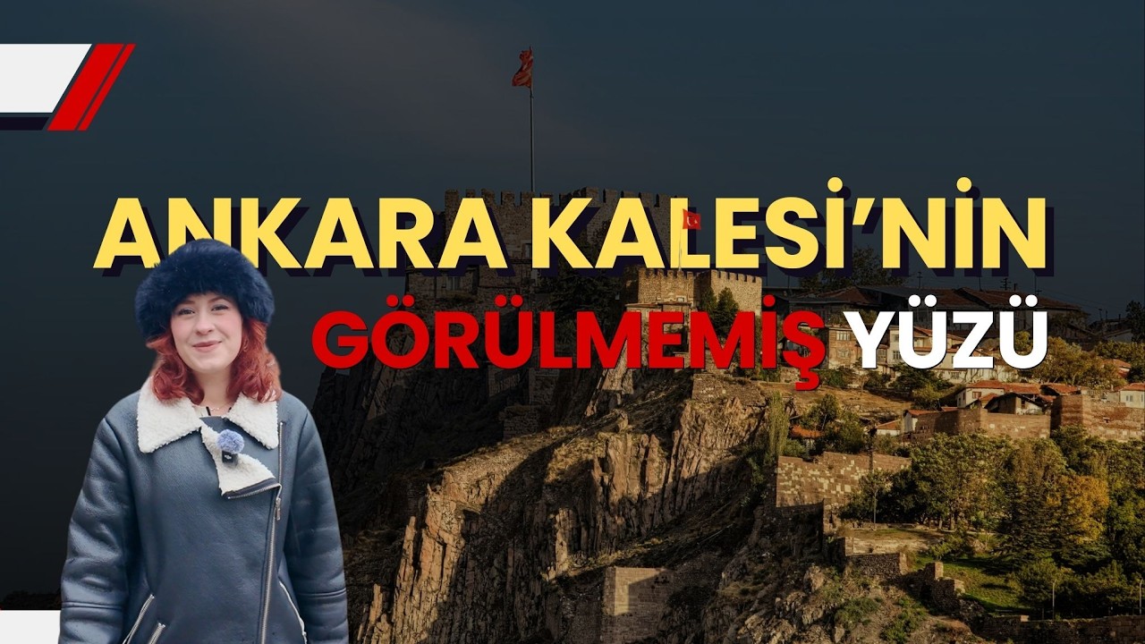 Bir Başkentin Hafızası: Ankara Kalesi Rehberi