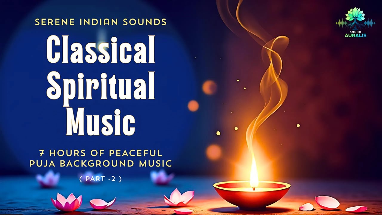 7 Hours Non Stop Devotional Music | Indian Classical Instrumental for Puja & Spiritual Atmosphere