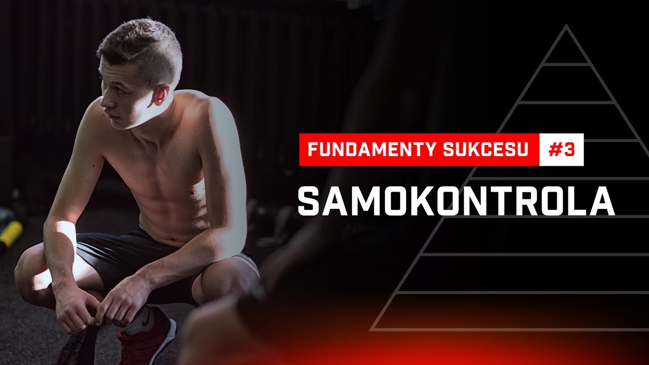 #3 Samokontrola / Fundament sukcesu w sporcie
