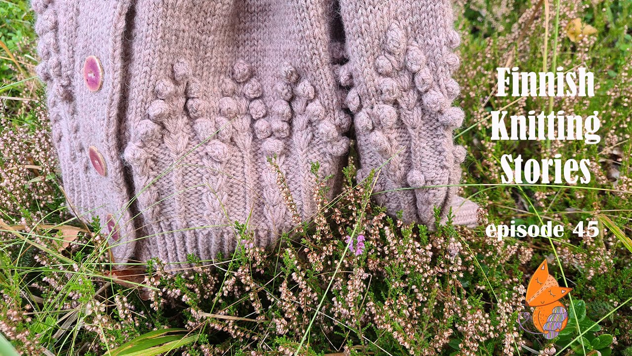 Finnish Knitting Stories - Episode 45: the sicky/kooky one