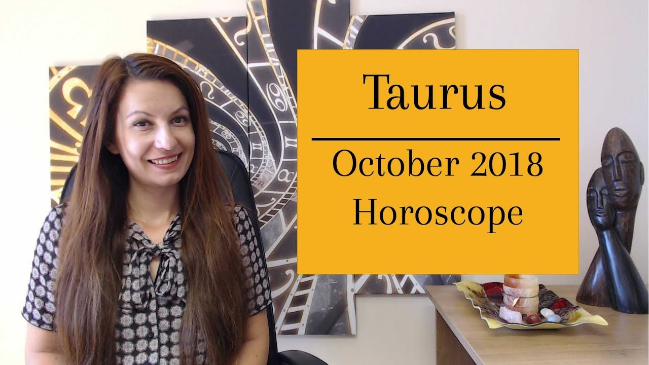 Taurus October 2018 Horoscope with Marina