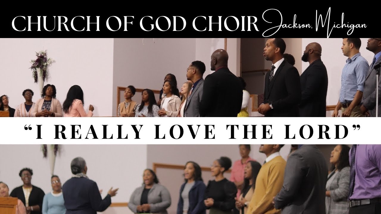 “I Really Love The Lord” - Jackson Church of God Choir (July 16, 2023)