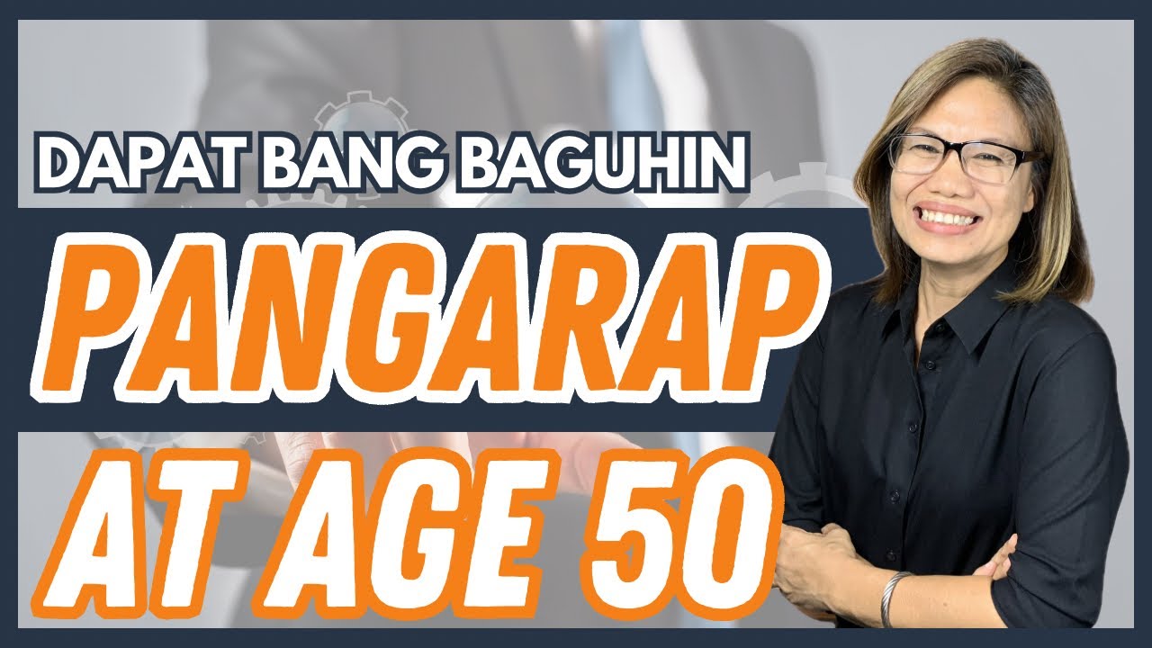 Dapat bang Baguhin ang Pangarap, At Age 50?