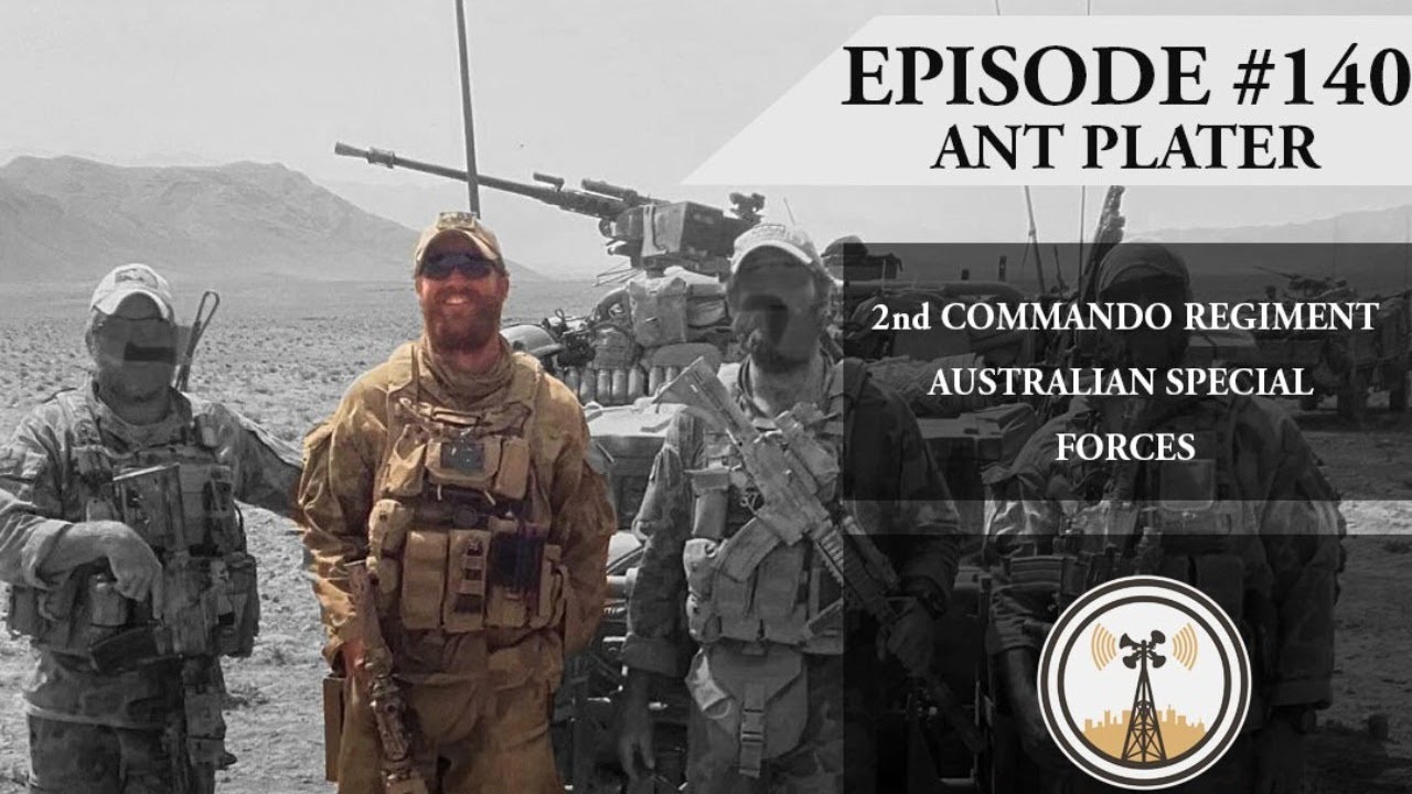 Ep. 140 Ant Plater 2nd Commando Regiment Warrant Officer Australian Special Forces