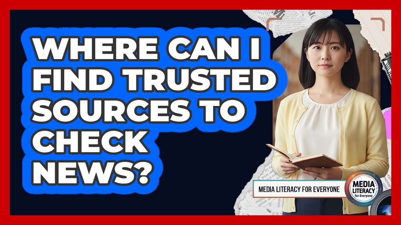Where Can I Find Trusted Sources To Check News?