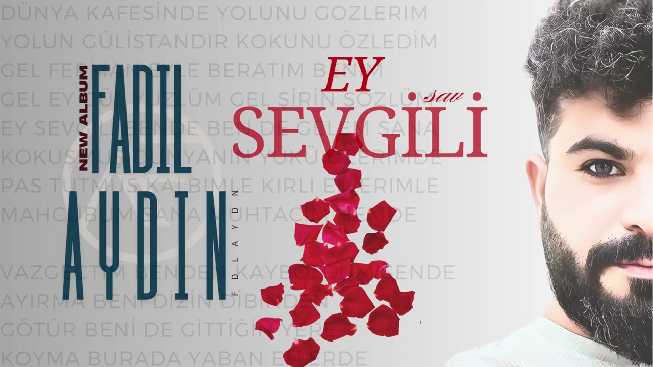 EY SEVGİLİ | FADIL AYDIN