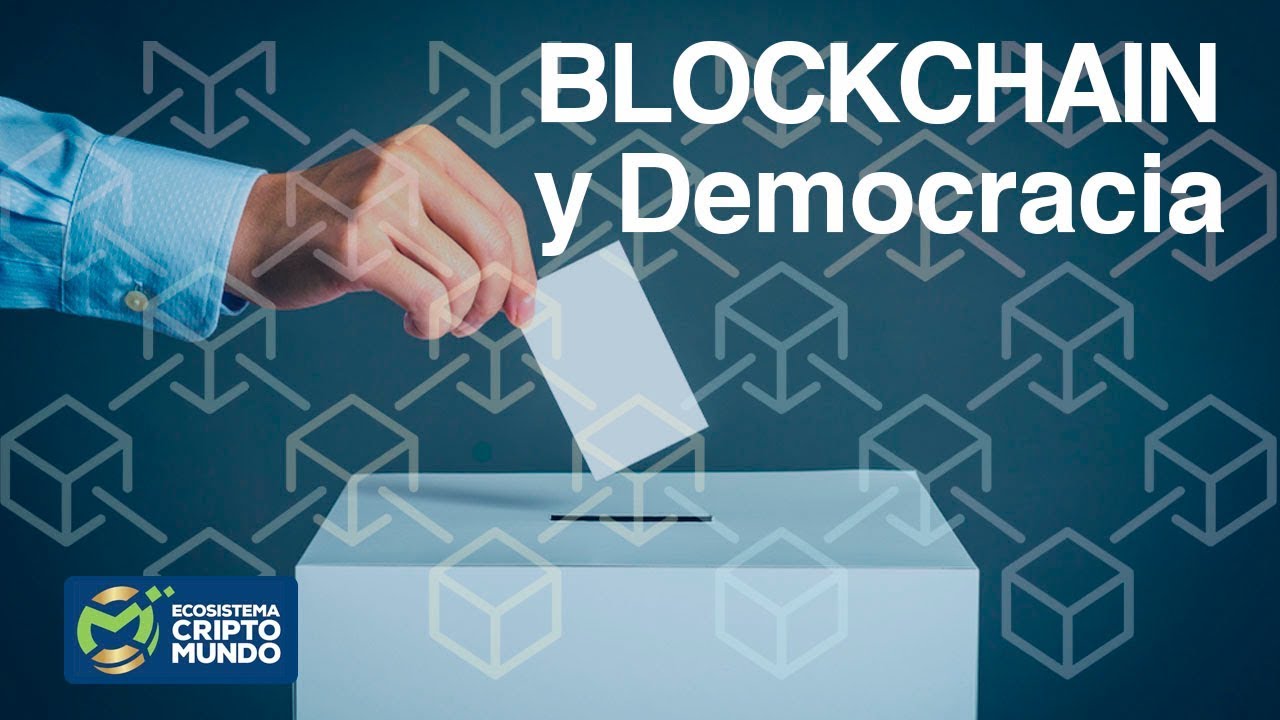 BLOCKCHAIN en un sistema Democr&aacute;tico