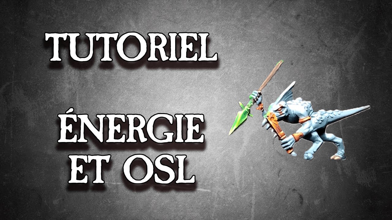 Tutoriel - Effet énergétique et OSL