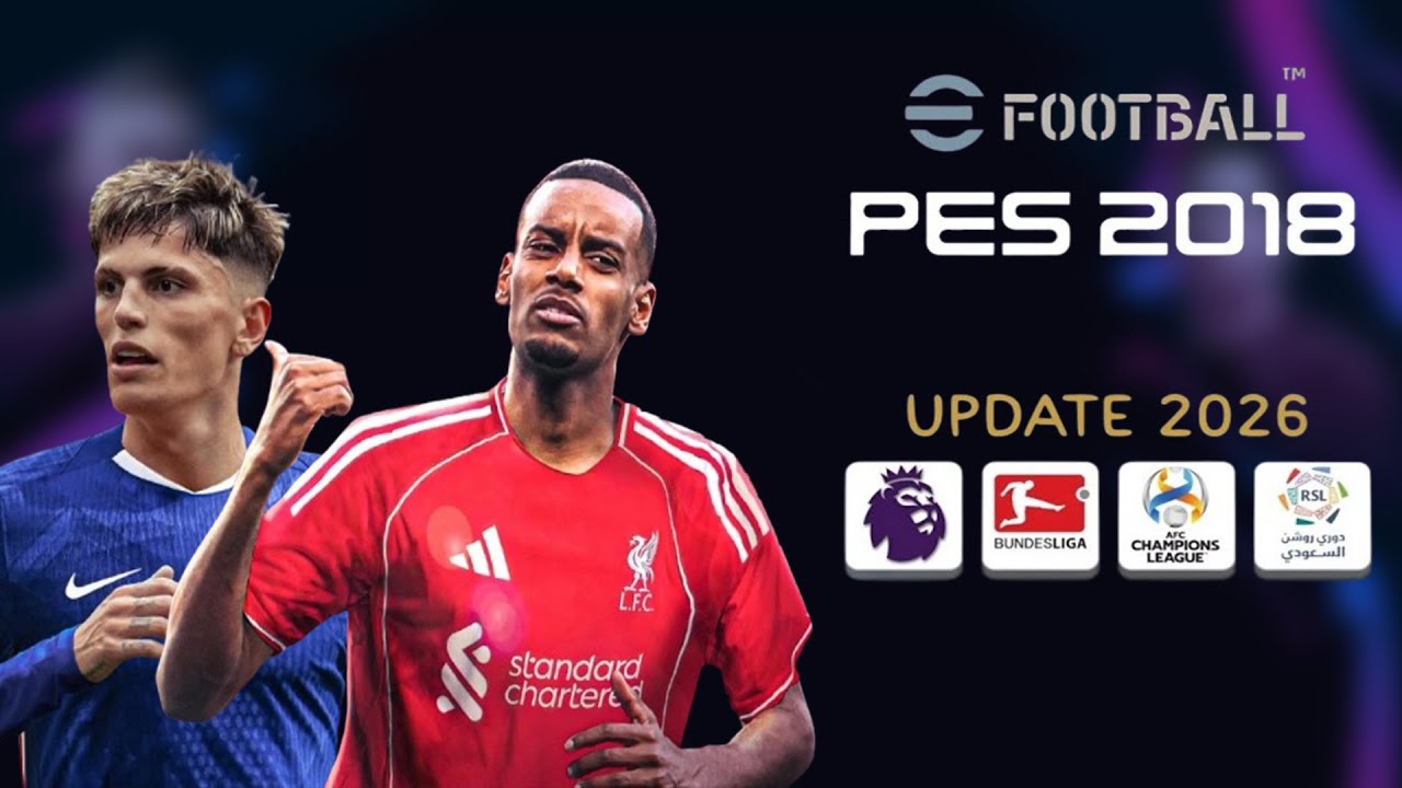 INSTAL PES 2018 PATCH SEASON 2026 | Full Summer Transfers + New Faces & Kits + Realistic Graphics