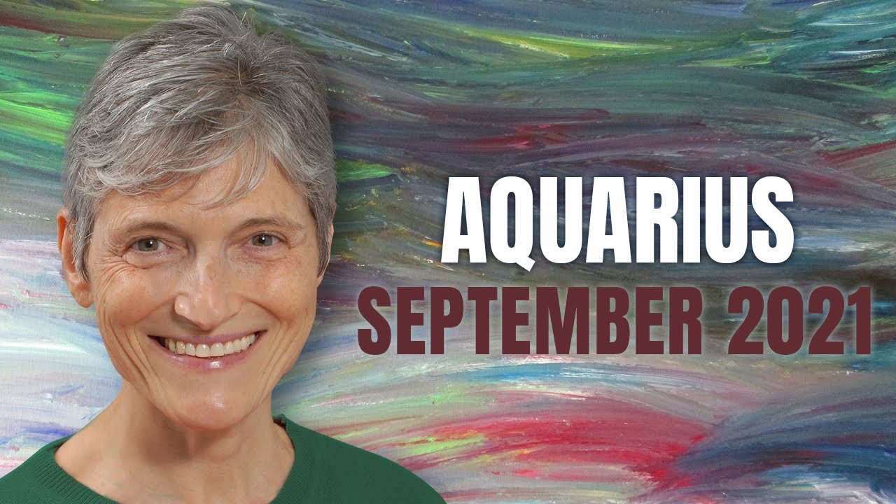 AQUARIUS September 2021 - Astrology Horoscope Forecast