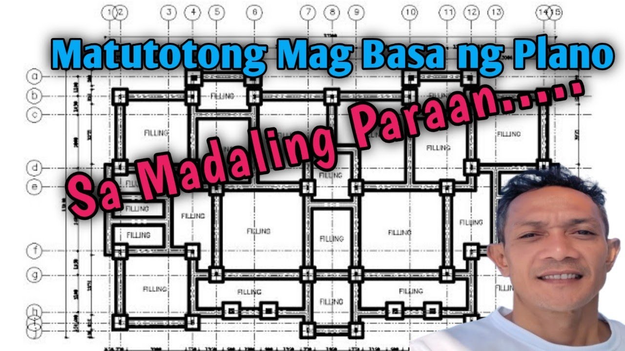 Paano Mag Basa ng Plano • Madaling paraan ng pag basa ng Plano • Foundation Plan