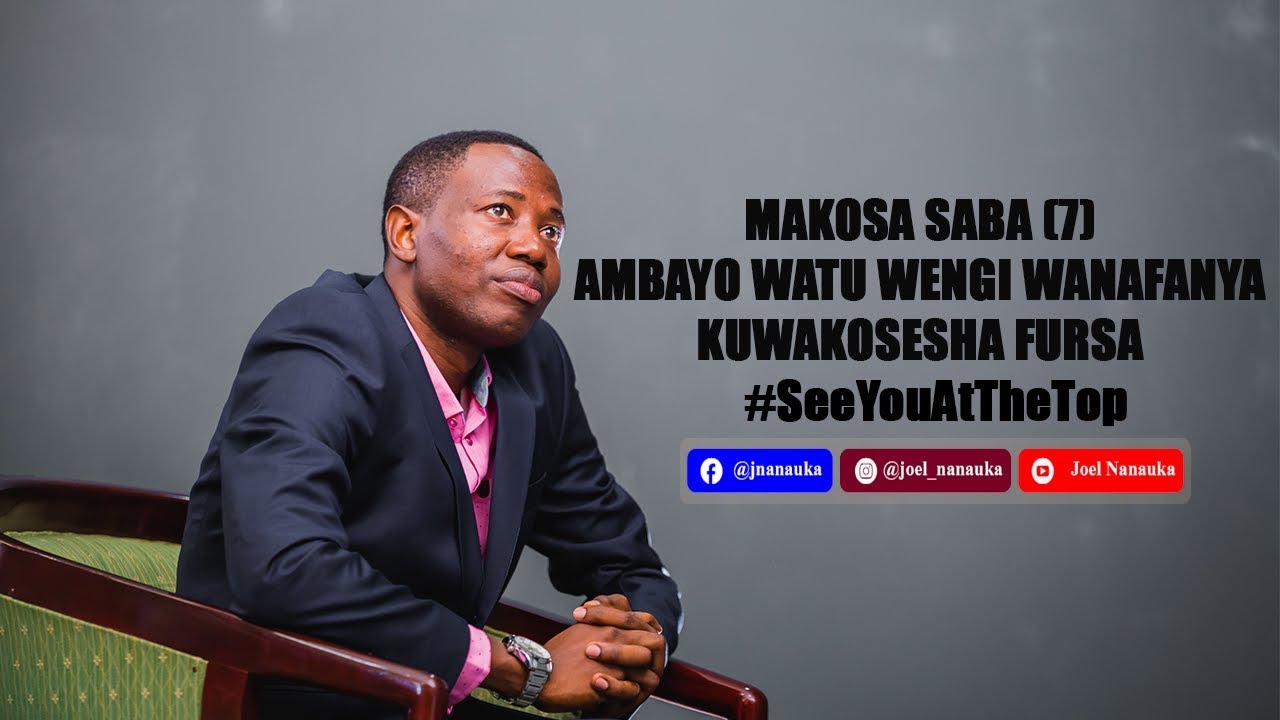 Makosa Saba (7) Ambayo Watu Wengi Wanafanya Kuwakosesha Fursa