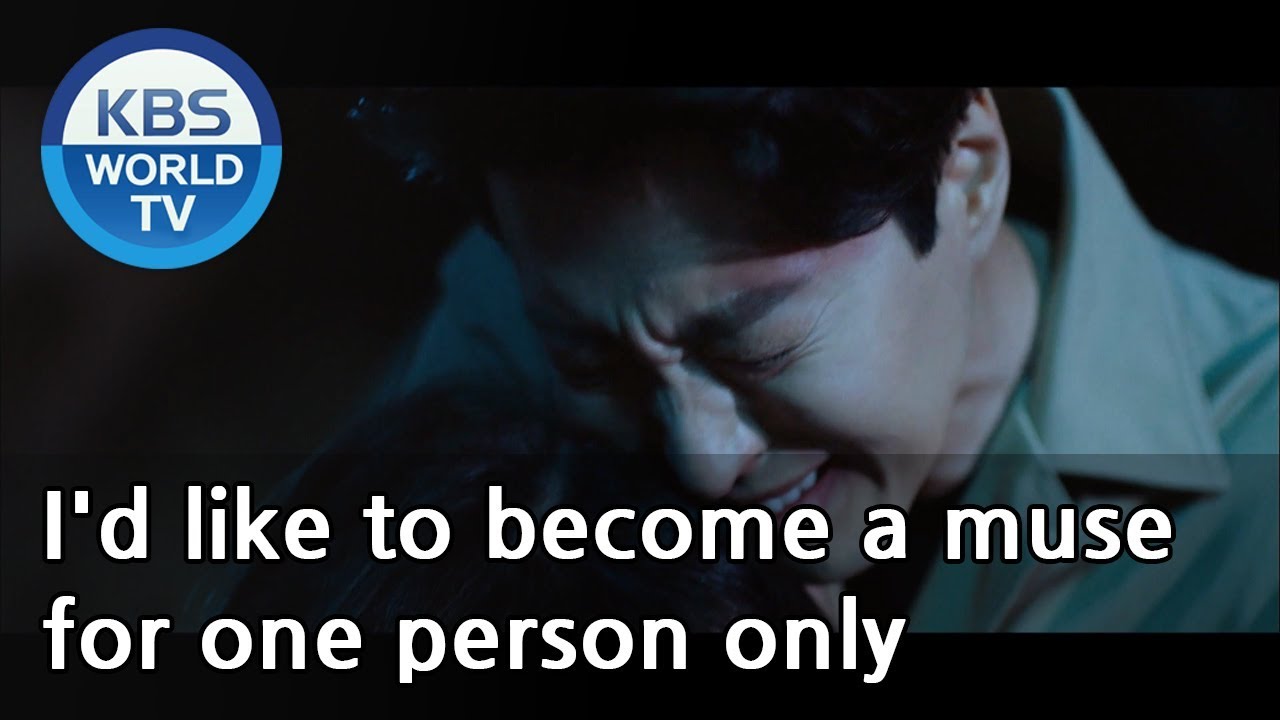I'd like to become a muse for one person only [Angel's Last Mission: Love | 단 하나의 사랑 / ENG]