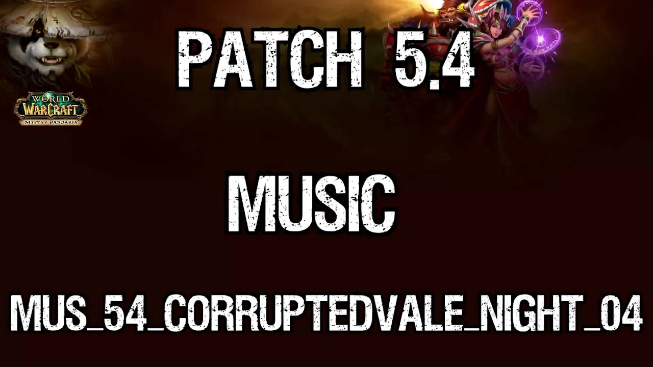 Patch 5.4 Music - Corrupted Vale Night